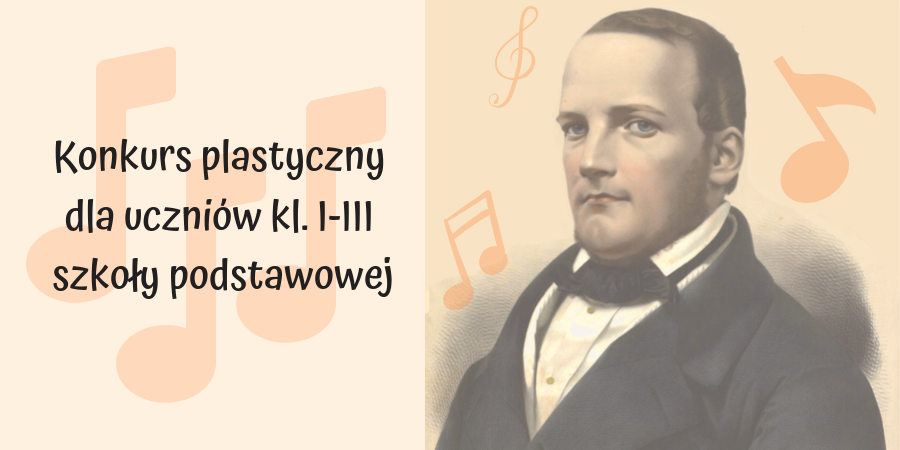 „Stanisław Moniuszko - obrazy muzyką malowane” – konkurs