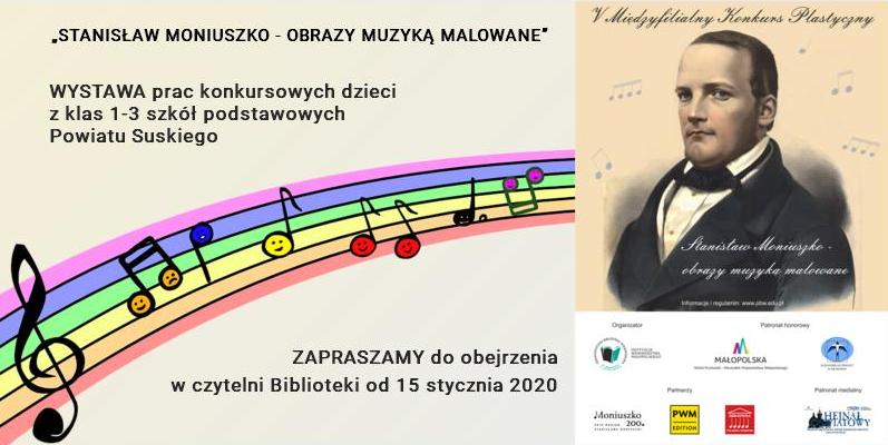 „STANISŁAW MONIUSZKO - OBRAZY MUZYKĄ MALOWANE” – WYSTAWA PRAC KONKURSOWYCH